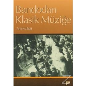 BANDODAN KLASIK MÜZİĞE - FIRAT KIZILTUĞ