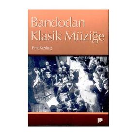 BANDODAN KLASIK MÜZİĞE - FIRAT KIZILTUĞ