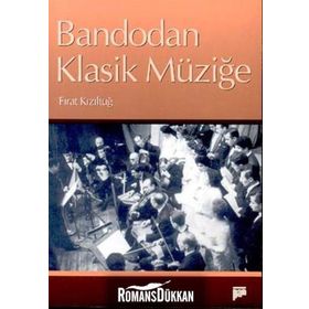 BANDODAN KLASIK MÜZİĞE - FIRAT KIZILTUĞ
