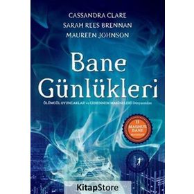 Bane Günlükleri - Cassandra Clare Sarah Rees Brennan Maureen Johnson