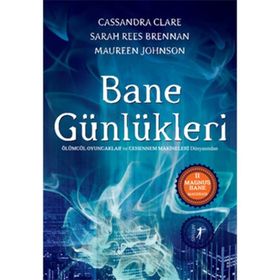 Bane Günlükleri - Cassandra Clare Sarah Rees Brennan Maureen Johnson
