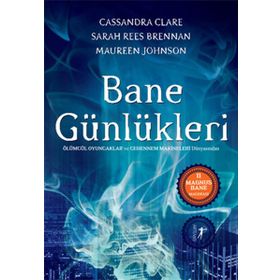 Bane Günlükleri - Cassandra Clare Sarah Rees Brennan Maureen Johnson