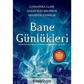 Bane Günlükleri - Cassandra Clare Sarah Rees Brennan Maureen Johnson