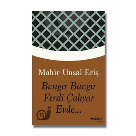 Bangır Bangır Ferdi Çalıyor Evde... - Mahir Ünsal Eriş