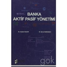 Banka Aktif Pasif Yönetimi - Adalet Hazar Şenol Babuşcu