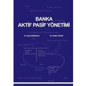 Banka Aktif Pasif Yönetimi - Adalet Hazar Şenol Babuşcu