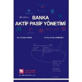 Banka Aktif Pasif Yönetimi - Adalet Hazar Şenol Babuşcu