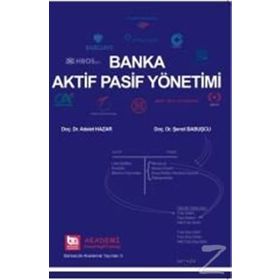 Banka Aktif Pasif Yönetimi - Adalet Hazar Şenol Babuşcu