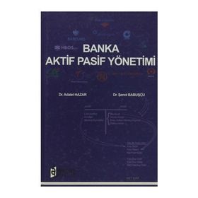 Banka Aktif Pasif Yönetimi - Adalet Hazar Şenol Babuşcu