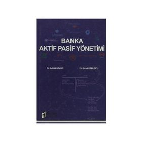 Banka Aktif Pasif Yönetimi - Adalet Hazar Şenol Babuşcu