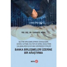 Banka Birleşmeleri Üzerine Bir Araştırma Beta Yayınları