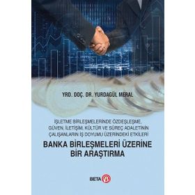 Banka Birleşmeleri Üzerine Bir Araştırma Beta Yayınları