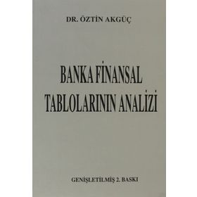 BANKA FINANSAL TABLOLARIN ANALIZI - ÖZTIN AKGÜÇ