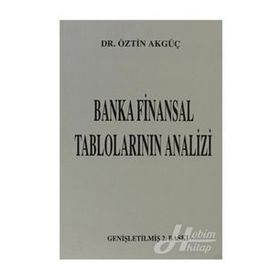 BANKA FINANSAL TABLOLARIN ANALIZI - ÖZTIN AKGÜÇ