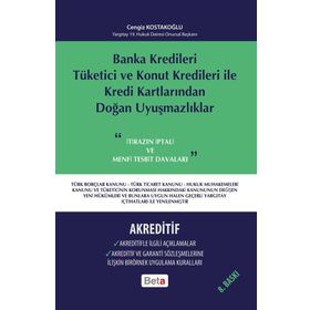 BANKA KREDILERI TÜKETİCİ VE KONUT KREDILERI ILE KREDI KARTLARINDAN DOĞAN UYUŞMAZLIKLAR-AKREDITIF - CENGIZ KOSTAKOĞLU