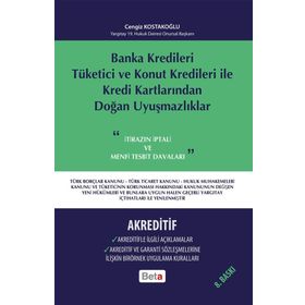 BANKA KREDILERI TÜKETİCİ VE KONUT KREDILERI ILE KREDI KARTLARINDAN DOĞAN UYUŞMAZLIKLAR-AKREDITIF - CENGIZ KOSTAKOĞLU