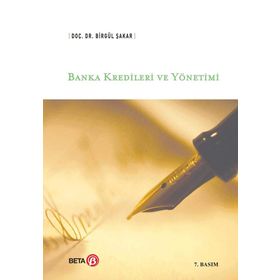 BANKA KREDILERI VE YÖNETİMİ - BİRGÜL ŞAKAR