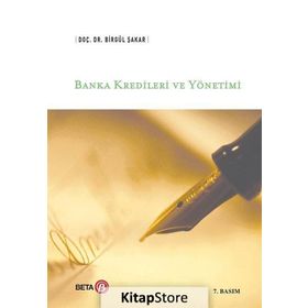 BANKA KREDILERI VE YÖNETİMİ - BİRGÜL ŞAKAR