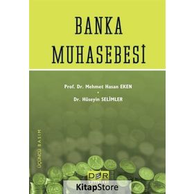 BANKA MUHASEBESI - HÜSEYİN SELIMLER;MEHMET HASAN EKEN