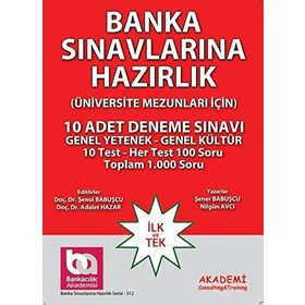Banka Sınavlarına Hazırlık - 10 Adet Deneme Sınavı - Şener Babuşcu Dr. Şenol Babuşcu Adalet Hazar Mahmut Ceylan av sezercan bektas Nilgün Avcı