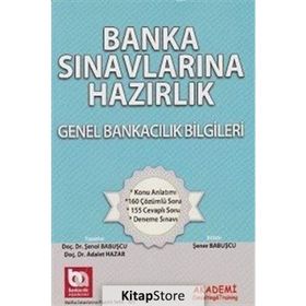 Banka Sınavlarına Hazırlık Genel Bankacılık Bilgileri - Adalet Hazar Şenol Babuşcu