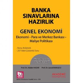 Banka Sınavlarına Hazırlık Genel Ekonomi - Akademi Consulting Yayınları