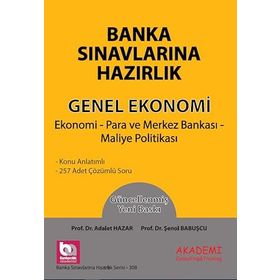 Banka Sınavlarına Hazırlık Genel Ekonomi - Akademi Consulting Yayınları