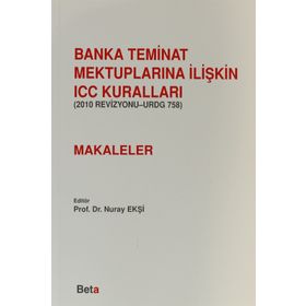 BANKA TEMINAT MEKTUPLARINA İLİŞKİN ICC KURALLARI-(MAKALELER) - NURAY EKŞİ
