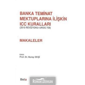 BANKA TEMINAT MEKTUPLARINA İLİŞKİN ICC KURALLARI-(MAKALELER) - NURAY EKŞİ