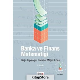 BANKA VE FINANS MATEMATIĞI - BEŞIR TOPALOĞLU;MEHMET MAŞUK FIDAN
