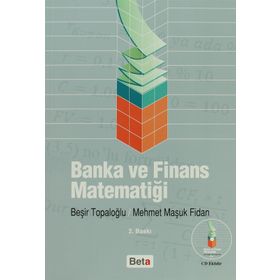 BANKA VE FINANS MATEMATIĞI - BEŞIR TOPALOĞLU;MEHMET MAŞUK FIDAN