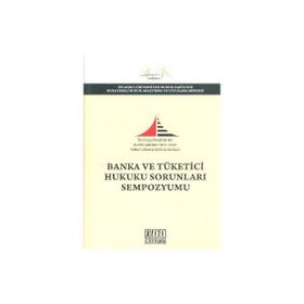 BANKA VE TÜKETİCİ HUKUKU SORUNLARI SEMPOZYUMU - KOLLEKTIF
