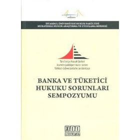 BANKA VE TÜKETİCİ HUKUKU SORUNLARI SEMPOZYUMU - KOLLEKTIF