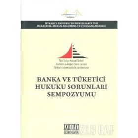 BANKA VE TÜKETİCİ HUKUKU SORUNLARI SEMPOZYUMU - KOLLEKTIF