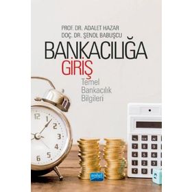 Bankacılığa Giriş -Temel Bankacılık Bilgileri - Nobel Yayınevi