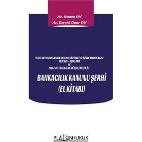 Bankacılık Kanunu Şerhi El Kitabı - Platon Hukuk Yayınevi