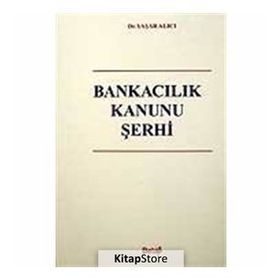 BANKACILIK KANUNU ŞERHİ - YAŞAR ALICI
