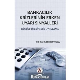 Bankacılık Krizlerinin Erken Uyarı Sinyalleri - Serhat Yüksel