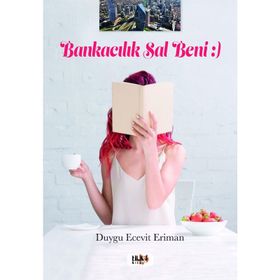 Bankacılık Sal Beni - Duygu Ecevit Eriman