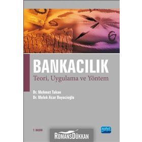 BANKACILIK TEORI, UYGULAMA VE YÖNTEM - MEHMET TAKAN;MELEK ACAR BOYACIOĞLU