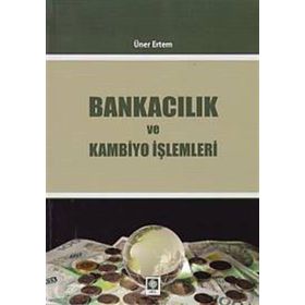 Bankacılık ve Kambiyo İşlemleri - Üner Ertem