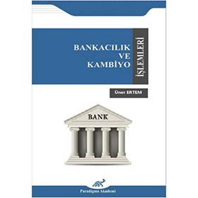 Bankacılık ve Kambiyo İşlemleri - Üner Ertem