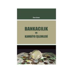 Bankacılık ve Kambiyo İşlemleri - Üner Ertem