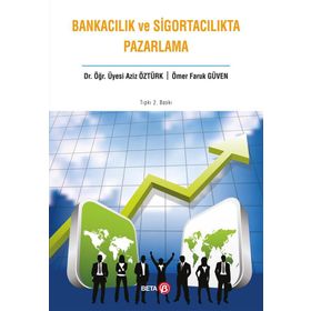 Bankacılık ve Sigortacılıkta Pazarlama - Aziz Öztürk Ömer Faruk Güven