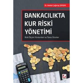 Bankacılıkta Kur Riski Yönetimi - Kemal Çağatay Şimşek