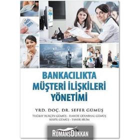 Bankacılıkta Müşteri İlişkileri Yönetimi - Sefer Gümüş