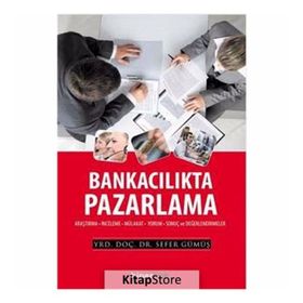 Bankacılıkta Pazarlama - Sefer Gümüş