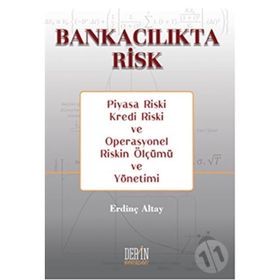 Bankacılıkta Risk - Erdinç Altay