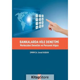 Bankalarda Hile Denetimi - İsmail Kaban