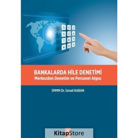 Bankalarda Hile Denetimi - İsmail Kaban